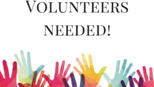 Volunteers Needed – Please Read How You Can Help!